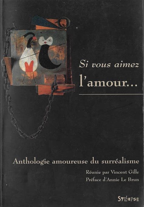 Si vous aimez l'amour Anthologie amoureuse du surréalisme